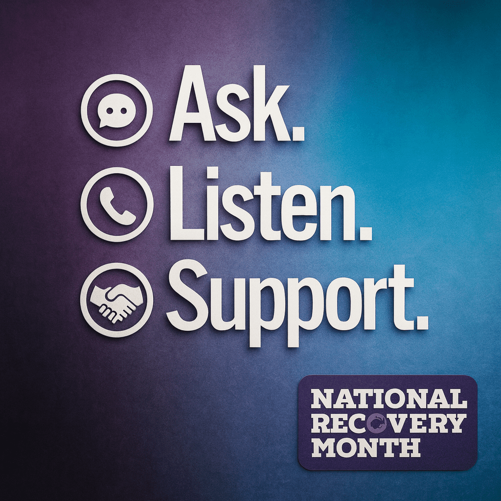 A 4K promotional graphic for Recovery Month 2025 featuring the message “Ask. Listen. Support.” on a purple-to-blue gradient background with the National Recovery Month logo, symbolizing purpose in recovery, finding meaning in recovery, and joy in sobriety.