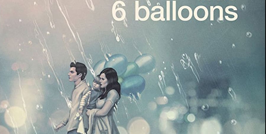 Movie Review: “6 Balloons”